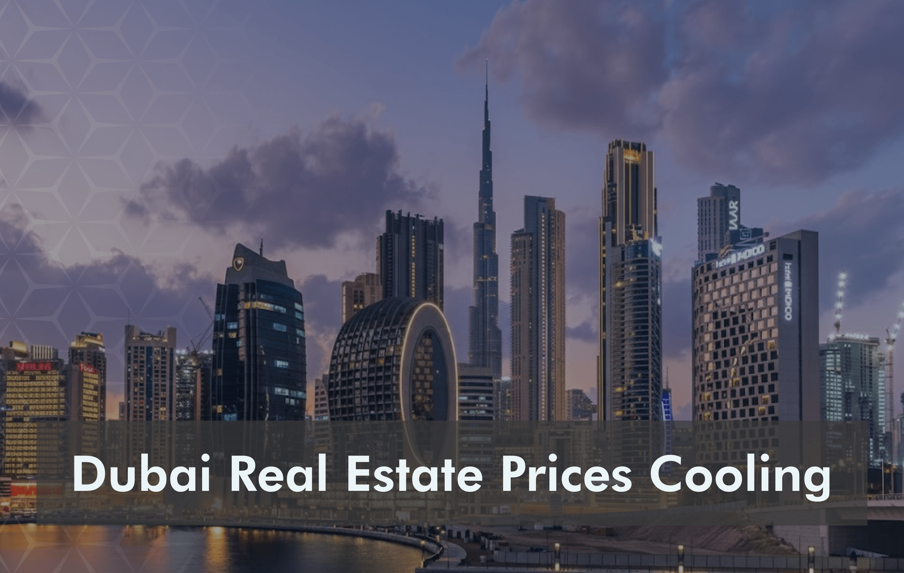 Dubai Real Estate Prices Cooling