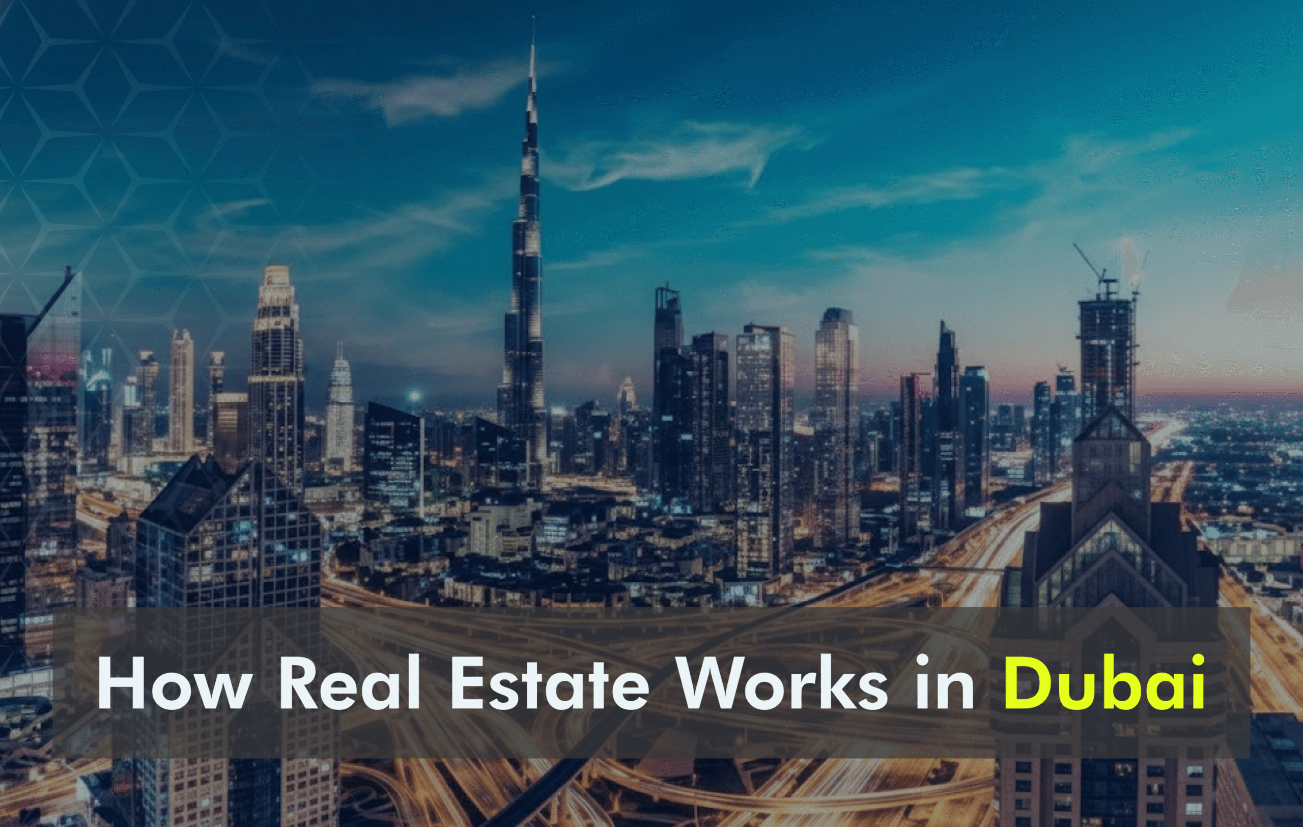 How Real Estate Works in Dubai