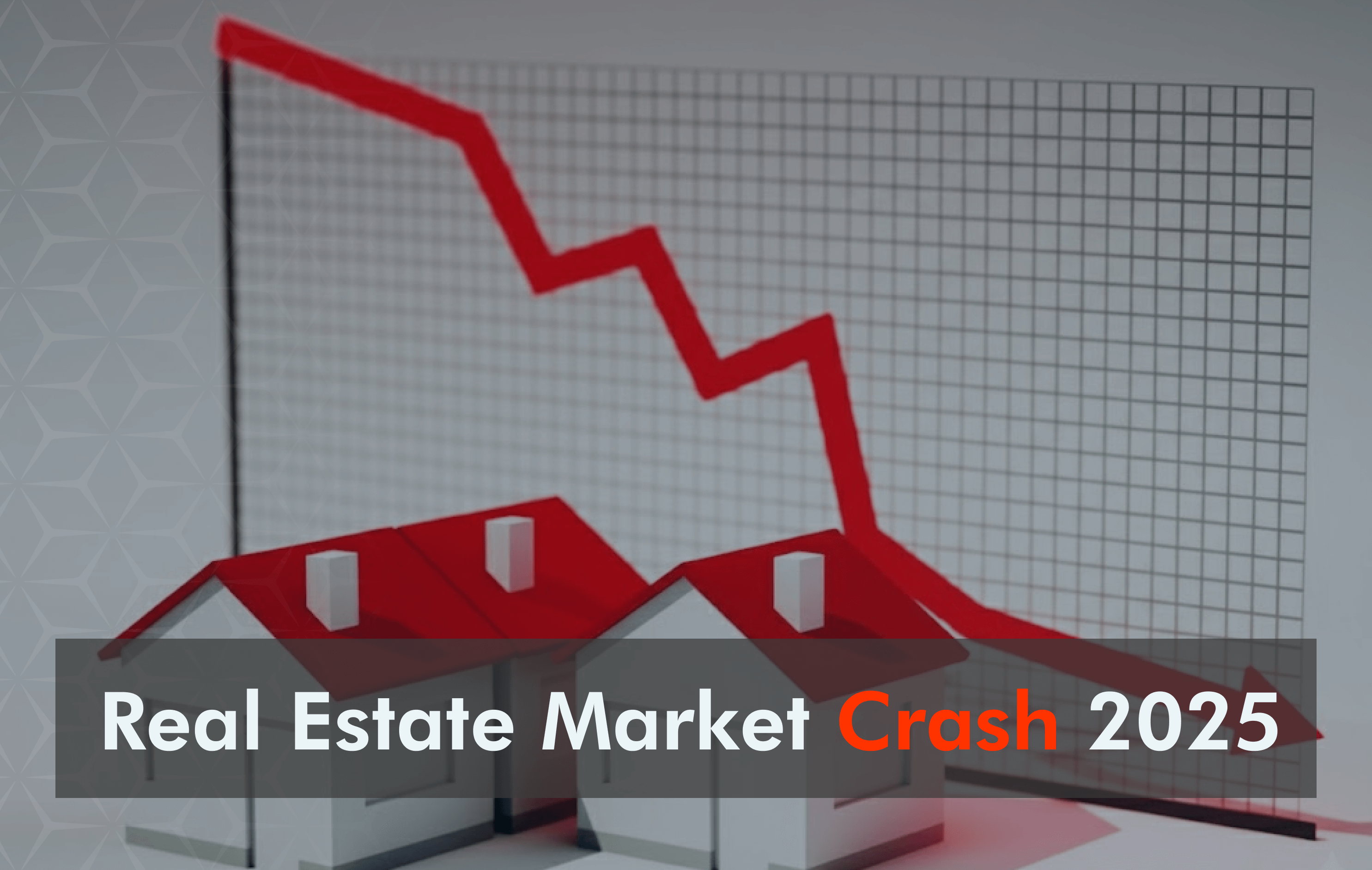 Real Estate Market Crash 2025