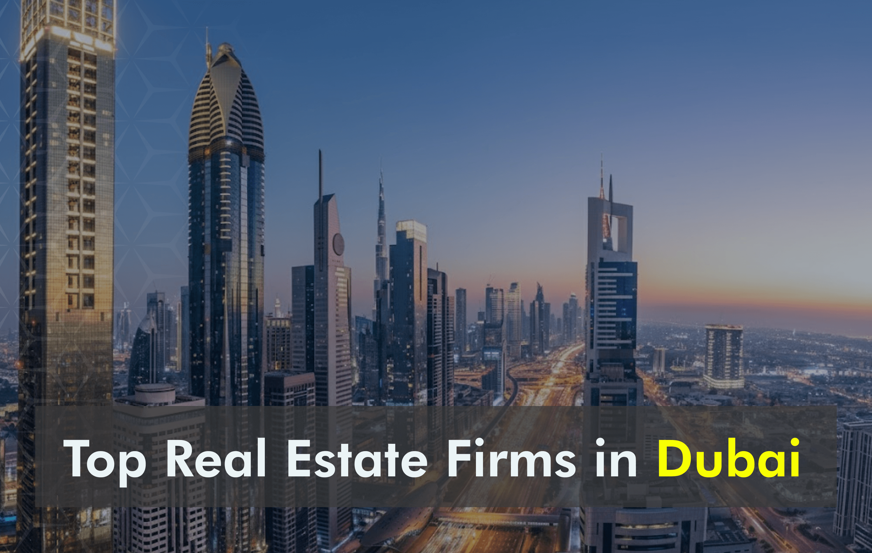 Top Real Estate Firms in Dubai